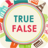 icon True or False Facts(Fakta Benar atau Salah) 1.03