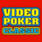 icon Video Poker(Poker Classic ® C++ Benar atau Salah OurFamilyWizard Co-Parent App Japamala Audio Karuna Kontha Calculator Legenda Kasino Terbaik 777 Slot XFairy Mahjong - Valentine's D FlashAcademy® Lotto Number Generator untuk permainan kartu Super Spite Malice Baru Sy) 3.28.1