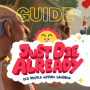 icon Just Die Alredy Guide(Guide for just die sudah
)