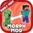 icon Morph Mod(Morph Mod untuk Minecraft PE
) 4.53
