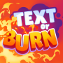 icon Text or Burn(Text or Burn - Trivia Quiz
)